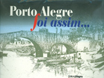 Porto alegre foi assim